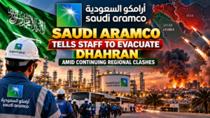 Saudi Aramco Tells Staff to Evacuate Dhahran Amid Continuing Regional Clashes